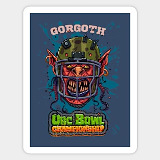 ORC BOWL CHAMPIONSHIP -GORGOTH Magnet